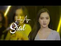 Download Lagu MAHALINI - SIAL  COVER OLEH LAILA AYU