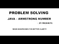 ARMSTRONG NUMBER - PROBLEM SOLVING