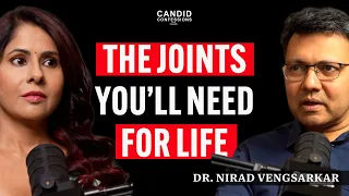HOW TO PROTECT YOUR KNEES & BACK AT EVERY AGE | Dr. Nirad Vengsarkar | Candid Confessions