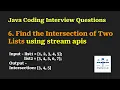 6 Find the Intersection of Two Lists Using Streams Java Interview Coding Question Answers