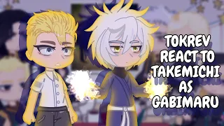 Tokyo Revengers React To Takemichi As Gabimaru Gacha React 