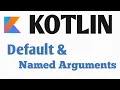 Kotlin Default and Named Arguments with Examples kotlin for Android Kotlin Tutorial 2020