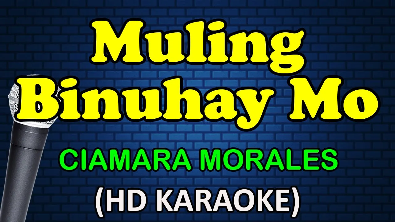 MULING BINUHAY MO - Ciamara Morales (HD Karaoke)