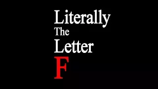 literally the letter f