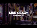 Download Lagu Ecko Show - Like Crazy