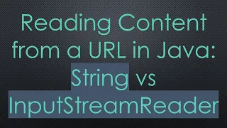 Reading Content from a URL in Java String vs InputStreamReader