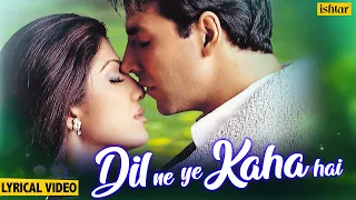 Download Dil Ne Yeh Kaha Hai Dil Se - Lyrical | Dhadkan | Udit N \u0026 Alka Y | Akshay K \u0026 Shilpa S | 90's Songs MP3