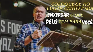 Coloque-se no lugar certo para enxergar o que Deus tem para você!
