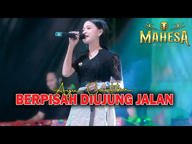 Download MP3 AYU CANTIKA || BERPISAH DI UJUNG JALAN Viral Tik Tok - MAHESA MUSIC LIVE DESA KALANGAN - SURYA AUDIO