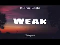 Kiana Lede - Weak (Lyrics)