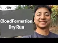 How CloudFormation Works Tutorial Part 4 Change Sets is Dry Run