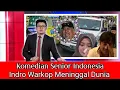 Download Lagu Komedian Senior Indonesia, Indro Warkop Meninggal Dunia, Berikut Faktanya