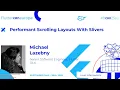 Performant Scrolling Layouts With Slivers - Michael Lazebny Fluttercon EU 2025