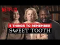 5 Things to Remember Sweet Tooth Netflix Philippines