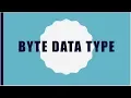 Lecture 7 - Byte data type in java LearningStrome Academy