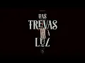Das Trevas à Luz - Single | Projeto Sola