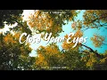 Download Lagu DJ CLOSE YOUR EYES TIKTOK 2022 (Gomez Lx \u0026 RHOLLAND Remix)