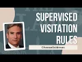 What Are The Rules For Supervised Visitation