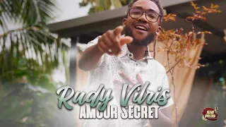 Rudy Vilris - AMOUR SECRET ( Clip officiel)