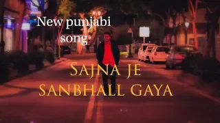 sajna je sambhall gaya prabh gill happy bhool puria