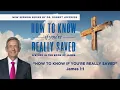 How To Know If You re Really Saved Dr Robert Jeffress January 12 2025