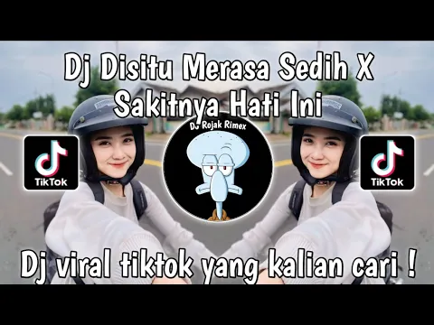 Download MP3 DJ DISITU MERASA SEDIH X SAKITNYA HATI INI | DJ DISITU TERKADANG SAYA MERASA SEDIH VIRAL TIKTOK