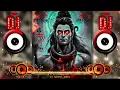 Download Lagu Bamb Lehri Shiv Tandav Dj Song🥀| Hard Bass | Bholenath Dj Remix Song | Sawan Bhajan | Dj Nikhil Orai