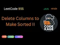 LeetCode 955 Delete Columns to Make Sorted II Java