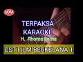 Download Lagu TERPAKSA KARAOKE RHOMA IRAMA DARI OST FILM BERKELANA 1