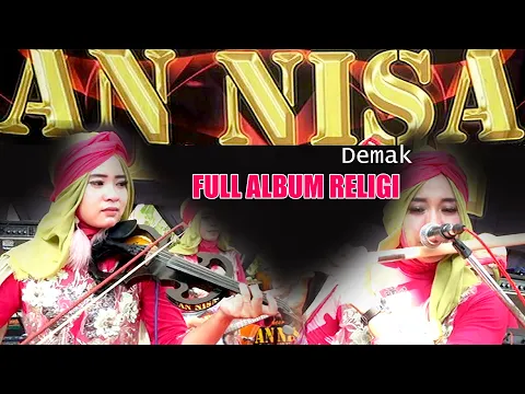 AN NISA DEMAK full album 2022 FULL musik RELIGI TERBAIK 2022 MASTA AUDIO SOUND