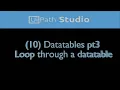 UiPath 010 - Datatables Pt3 Looping through a Datatable