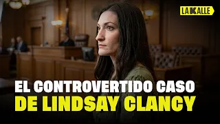 🔥 ¿JUSTICIA o IMPUNIDAD? El CASO de LINDSAY CLANCY que CONMOCIONA a ESTADOS UNIDOS