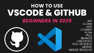 VSCode GitHub for Beginners 2025 Setup Create Clone Commit Push Pull Merge