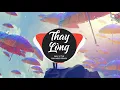 Lagu Thay Lòng REMIX - Nal x TVK ( Đại Mèo Remix ) | TẠM BIỆT NHÉ NGƯỜI ANH YÊU ANH CHÚC EM VUI BÊN NGƯỜI