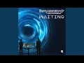 Lagu Waiting (Extended Mix)