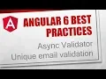 Angular 6 Best Practices 3 - Async Validator