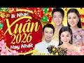 Lagu Nhạc Xuân 2026 Hay Nhất - Bạch Công Khanh, Ngọc Phụng, Dương Hồng Loan, Lưu Chí Vỹ