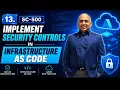 13 Implement security controls in infrastructure as code SC-500