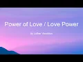Download Lagu Power of Love / Love Power by Luther Vandross (Lyrics)