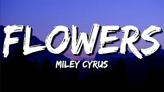 flowers miley cyrus lyrics ed sheeran ellie goulding ruth b