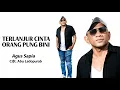 Lagu TERLANJUR CINTA ORANG PUNG BINI - Agus Sapia (Official Music Video)
