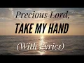 Download Lagu Precious Lord Take My Hand with lyrics - The most Beautiful and Peaceful Hymn