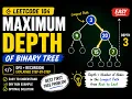 Maximum Depth of Binary Tree LeetCode 104 DFS Recursion Explained C Step-by-Step
