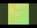 Download Lagu Aku Tak Pernah Cukup