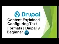 Content Explained Configuring Text Formats Drupal 9 Beginner