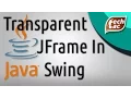 How to Create a Transparent Alpha Background in Java Swing JFrame