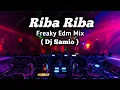 Lagu 🎶RIBA RIBA🎶||🎧Freaky Edm Mix🎧|| ( Dj Samio ) || Dc Remix ||#dj #remix #bass #viral