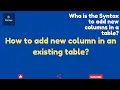 SQL Tutorial - How to add new column in an existing table Alter table to add new column in SQL