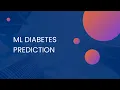 ML DIABETES PREDICTION - CLASSIFICATION