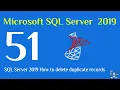 51 - SQL Server 2019 How to delete duplicate records with cte